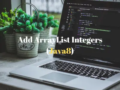 Add_ArrayList_Integers_Java8_Techndeck