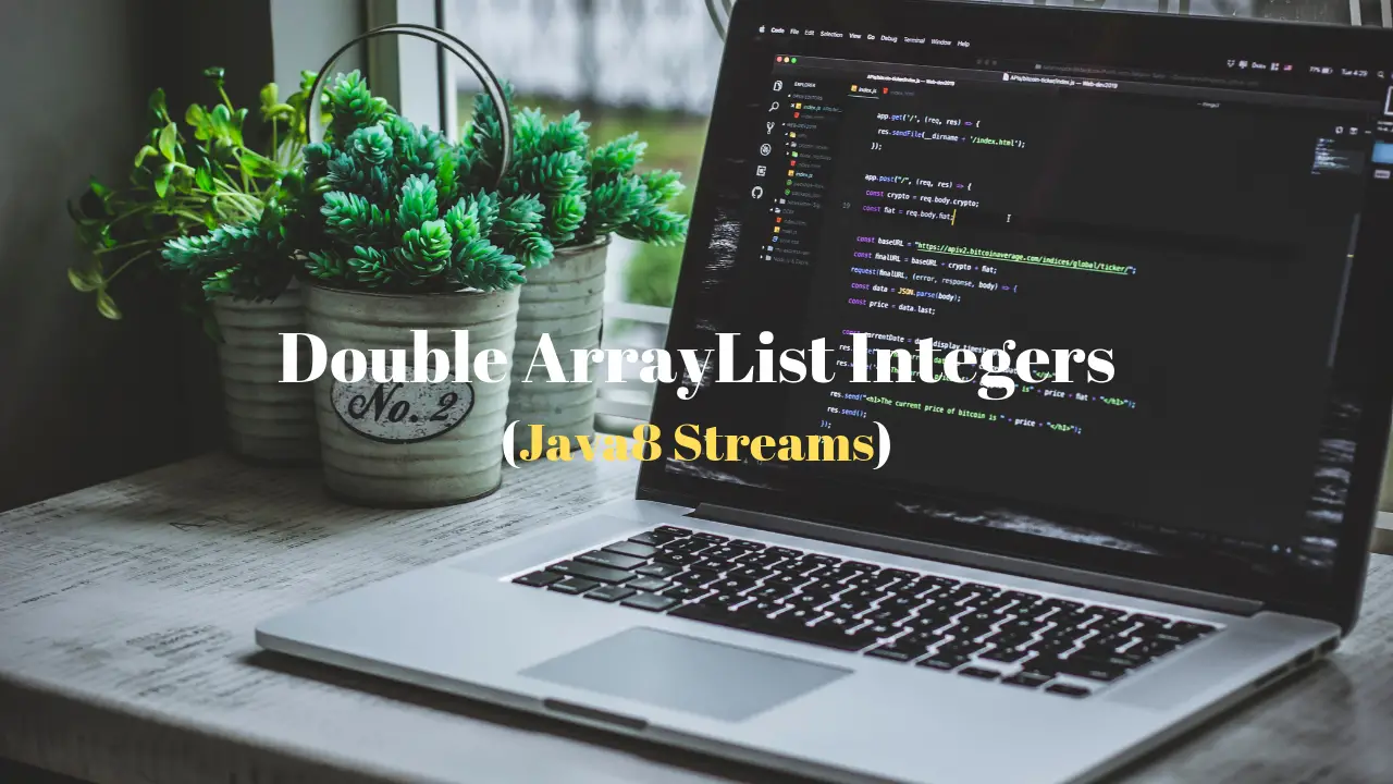 Double the numbers of an ArrayList using Java 8 Streams