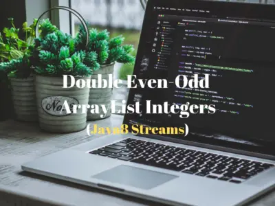 Double_EvenOdd_ArrayList_Integers_Java8Streams_Techndeck