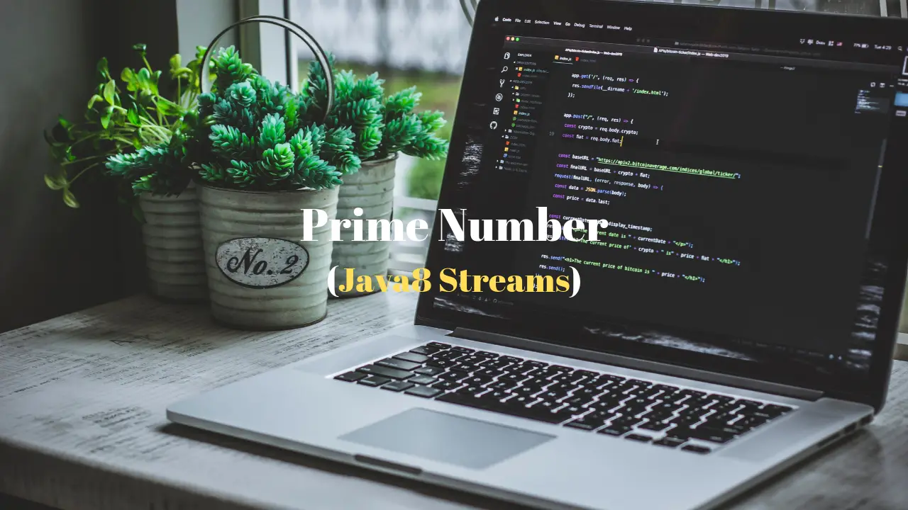 How to check if Number is Prime or not using Java 8 Streams API