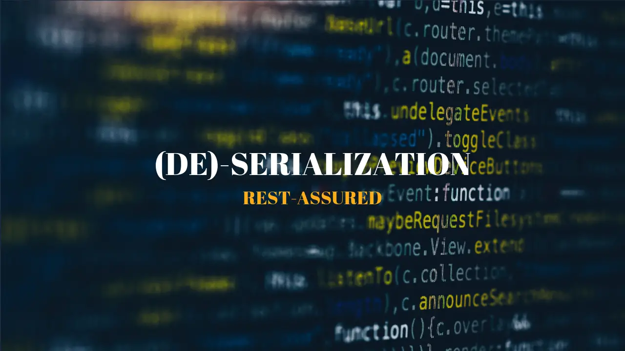 Serialization and Deserialization using Rest Assured