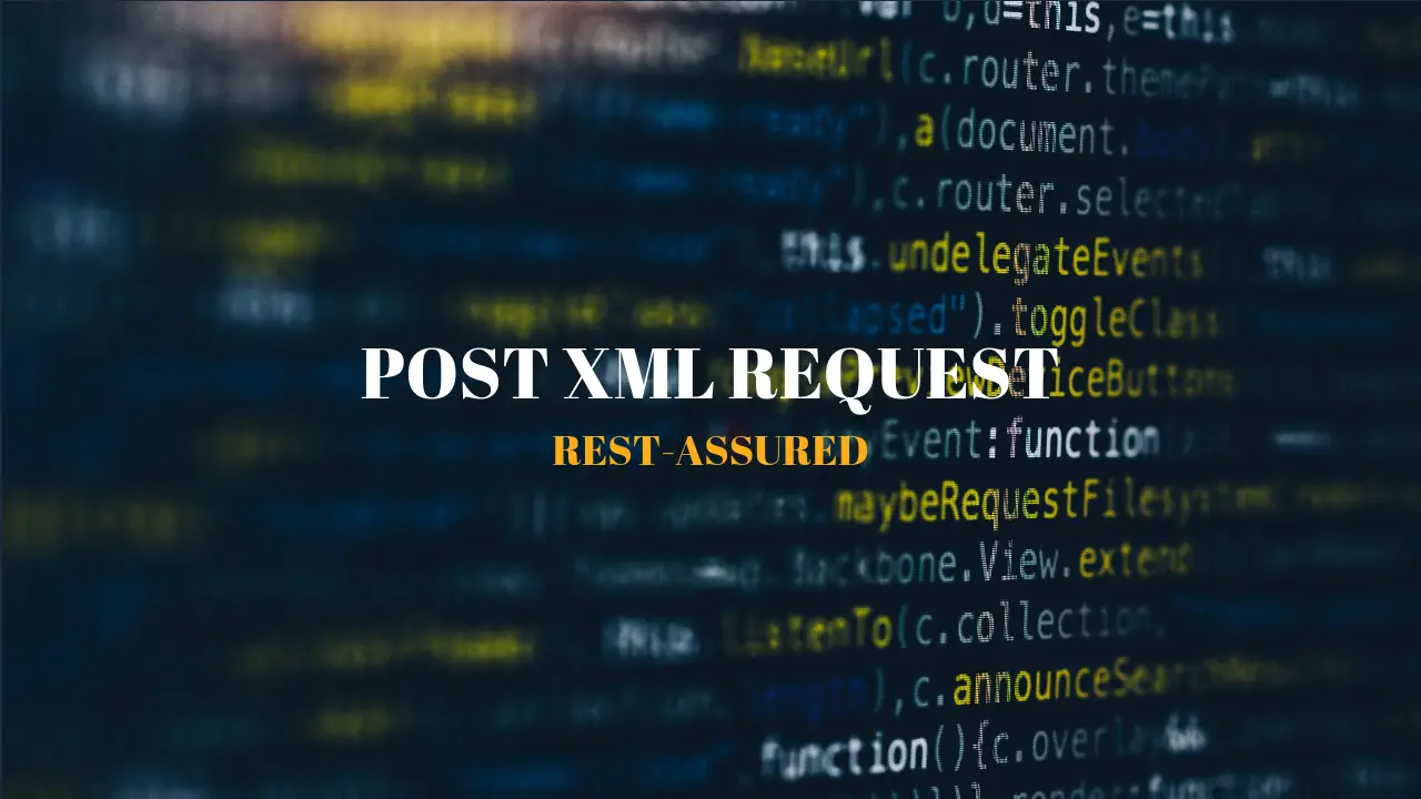 How to send POST XML Request using Rest Assured?