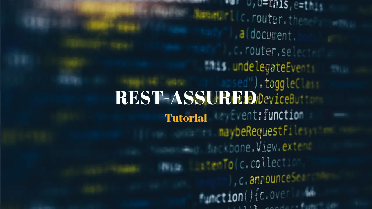 REST Assured Tutorial – REST API Testing