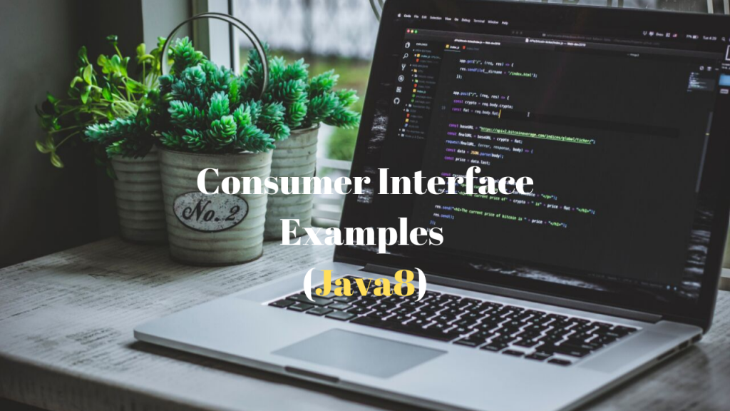 Consumer_Interface_Java8_Examples_FeaturedImage_Techndeck