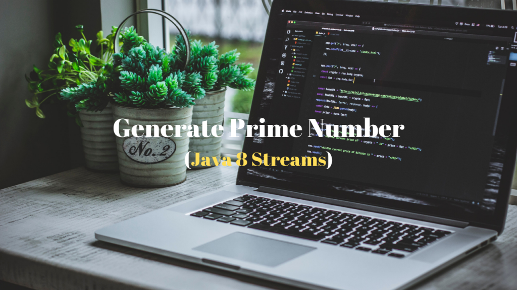 Generate_Prime_Number_Java8_Techndeck