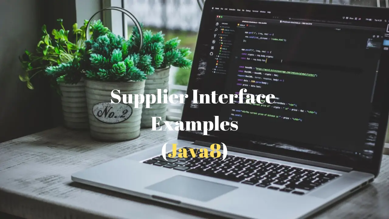 Supplier_Interface_Java8_Examples_FeaturedImage_Techndeck