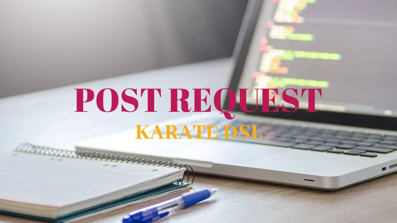 Post Request in Karate DSL with Example