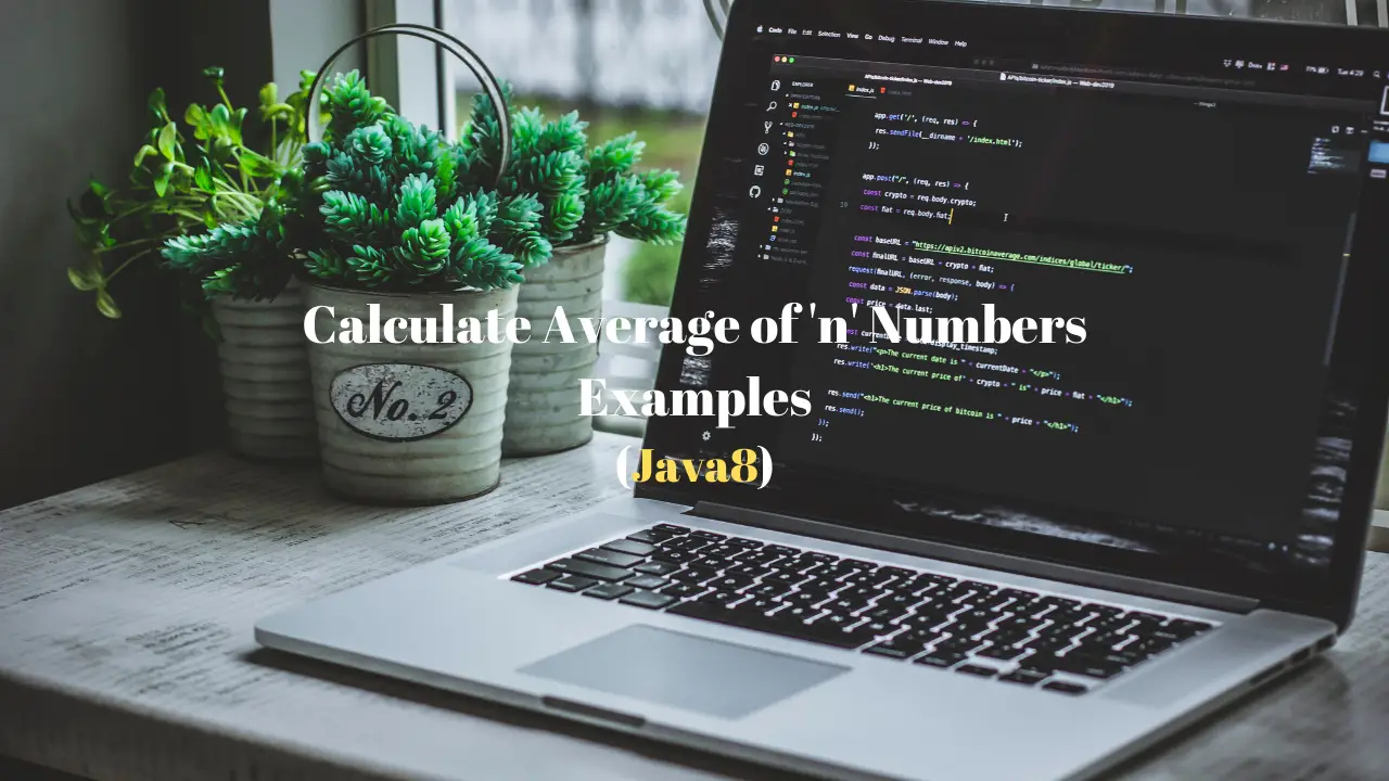 Java 8 program to calculate average of N numbers