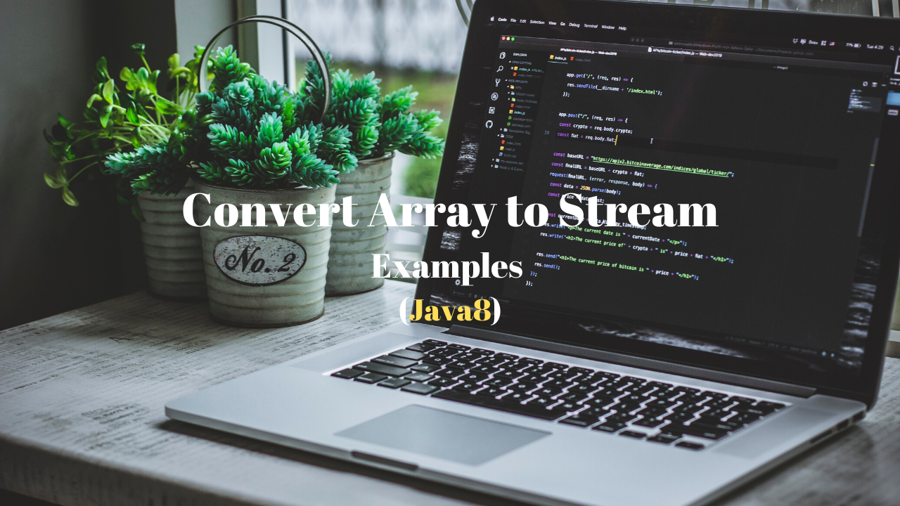 Convert_Array_To_Stream_Java8_Examples_FeaturedImage_Techndeck