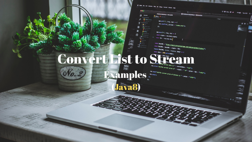 Convert_List_To_Stream_Java8_Featured_Image_Techndeck