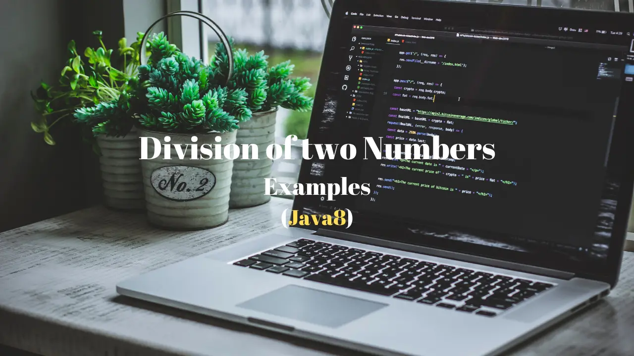 Java 8 program for the division of two numbers