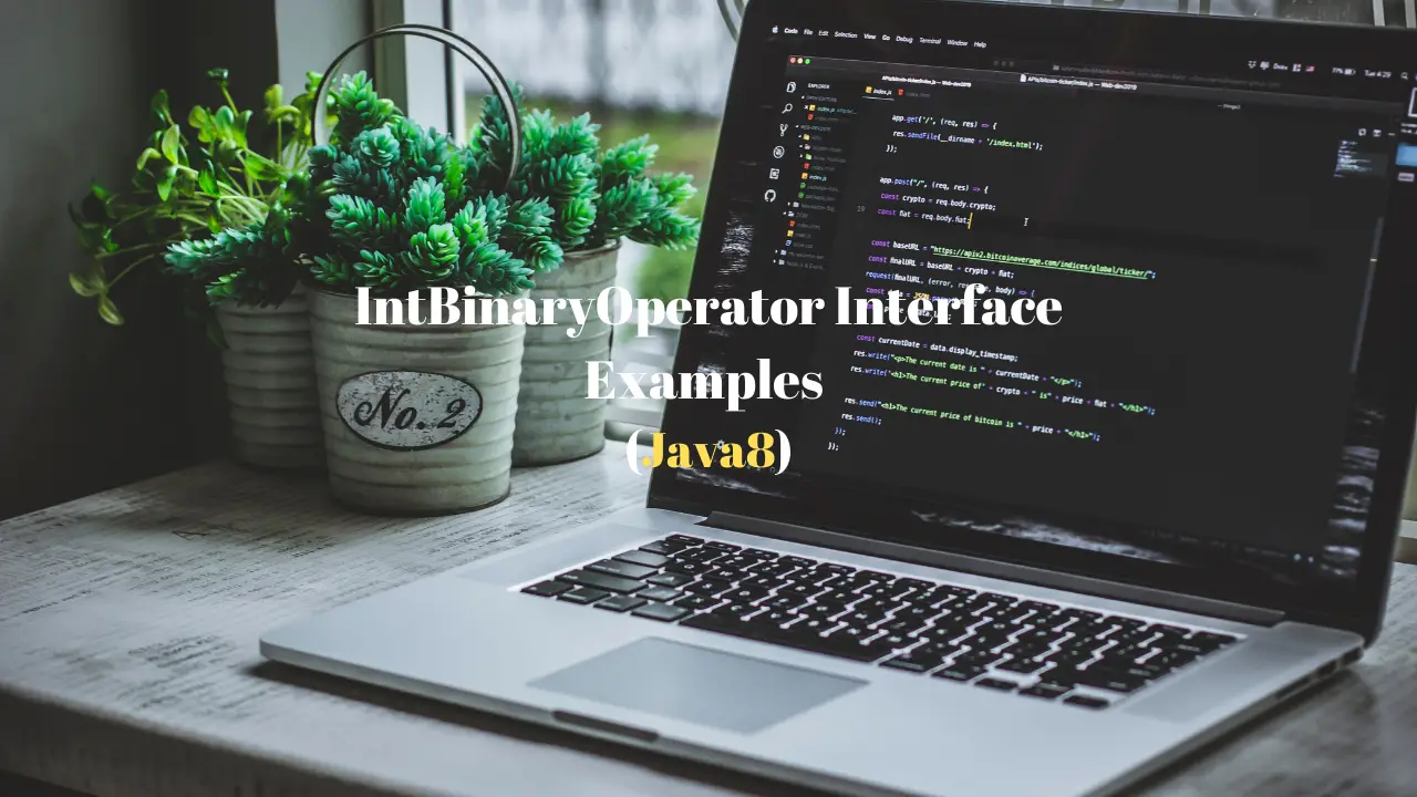 IntBinaryOperator Interface in Java 8 with examples