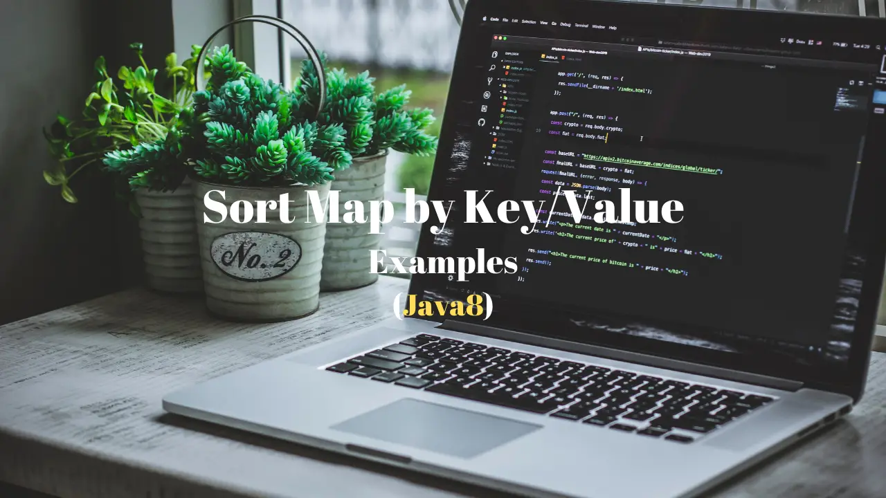 How to Sort a Map by Key & Value in Java 8
