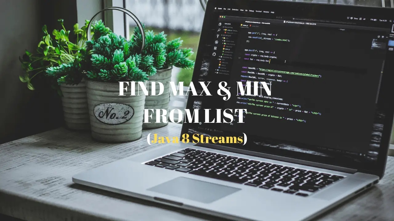 Find_Max_Min_From_List_Using_Streams_Java8_Featured_Image_Techndeck