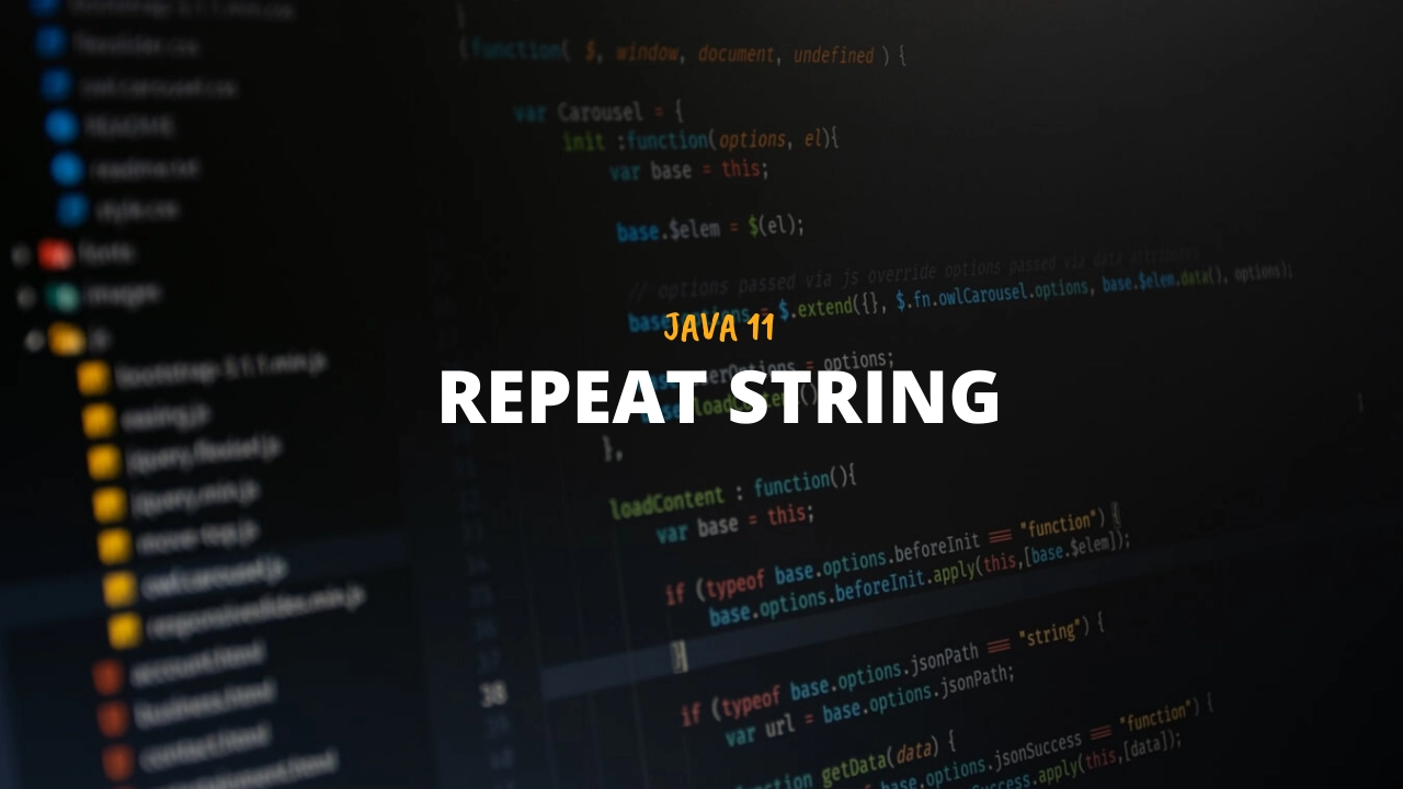 Repeat string N times using String.repeat(N) API in Java 11