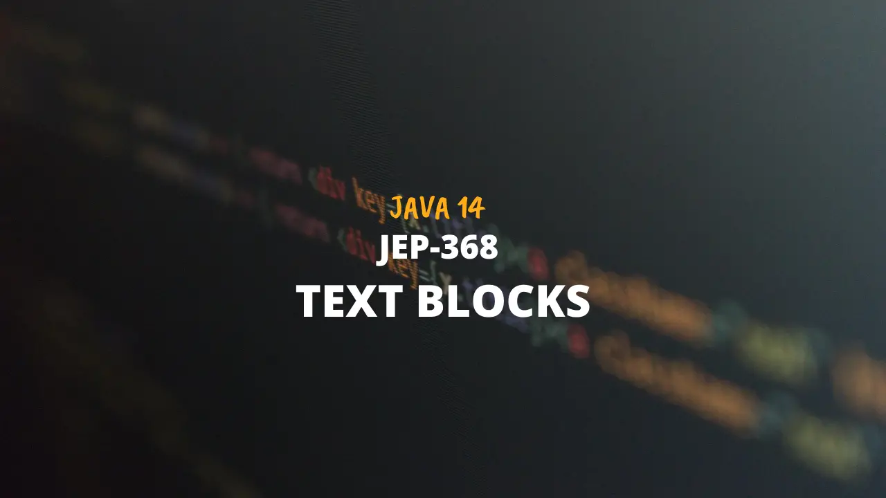 Java 14 – Text Blocks (Second Preview)