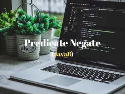 Predicate_Negate_Java8_FeaturedImage_Techndeck