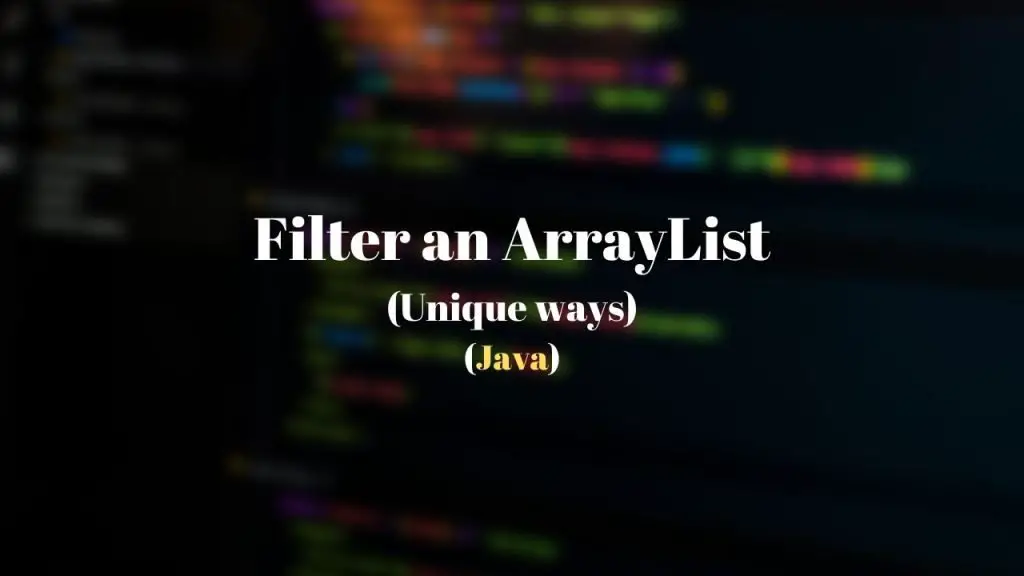Filter a List in Java - Unique ways to filter an ArrayList - Techndeck