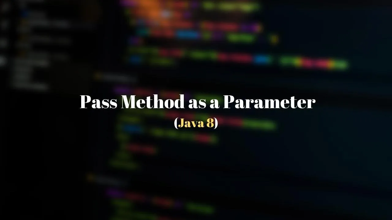 Pass Method as a Parameter in Java 8