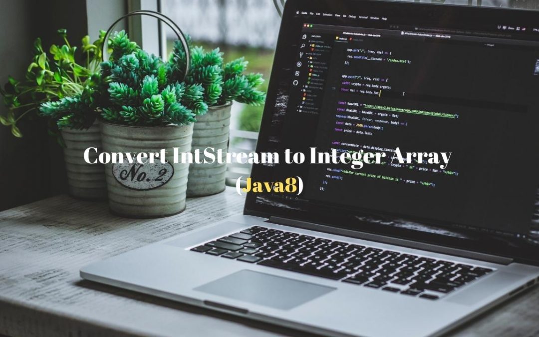 IntStream to Integer Array