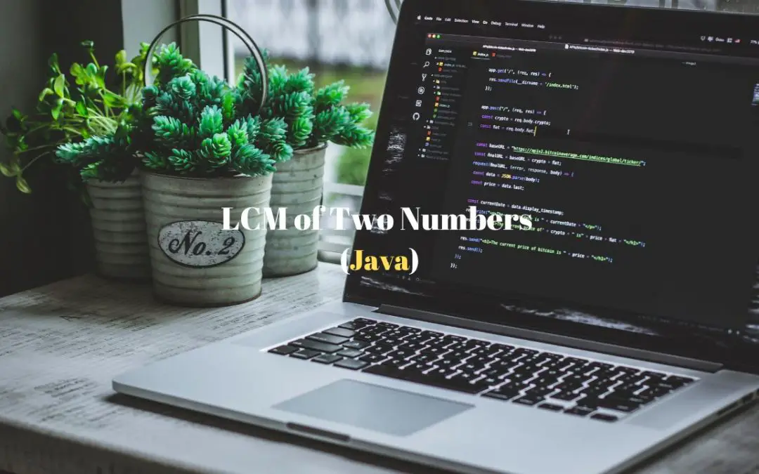 LCM of two numbers - Java