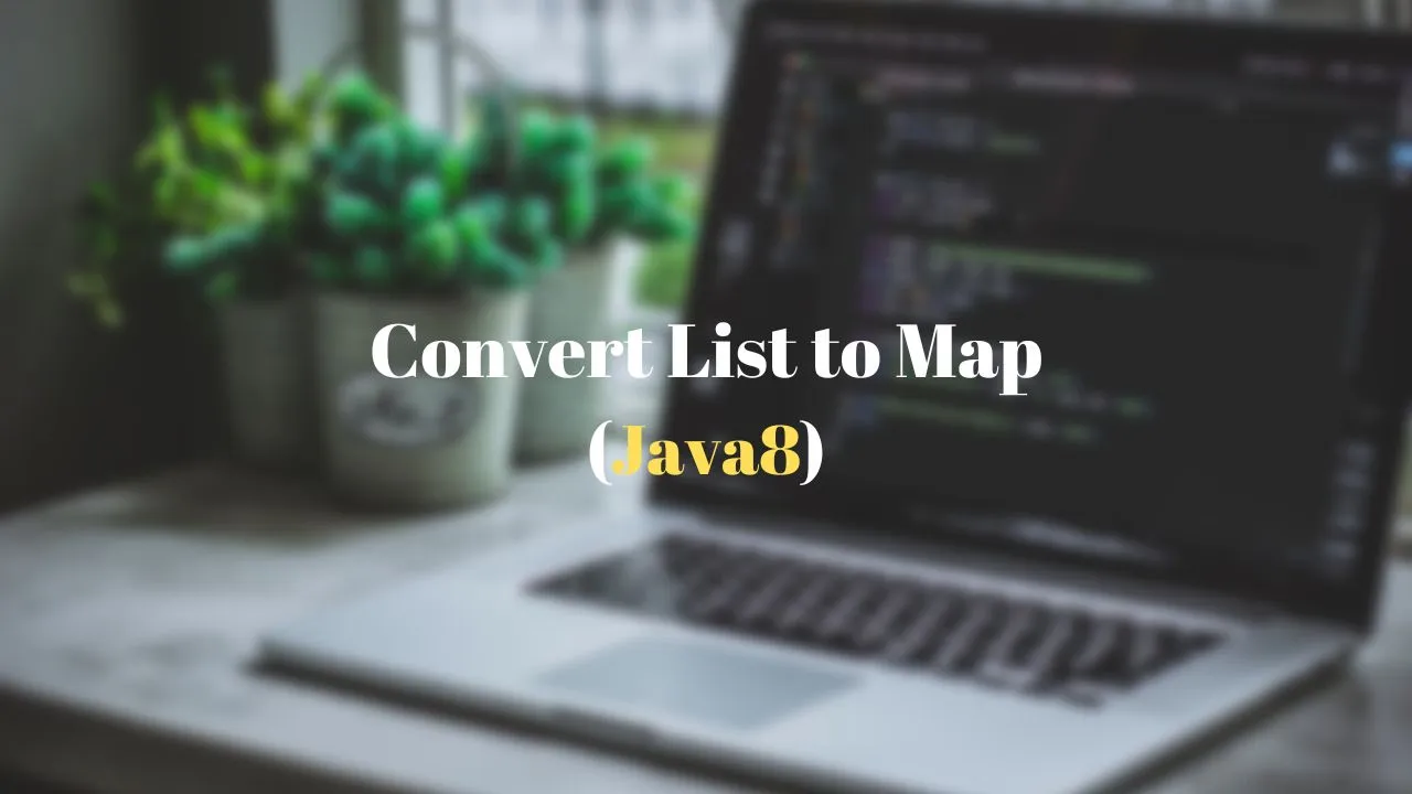 Convert List to Map using Streams - Java 8